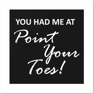 Point your toes Posters and Art